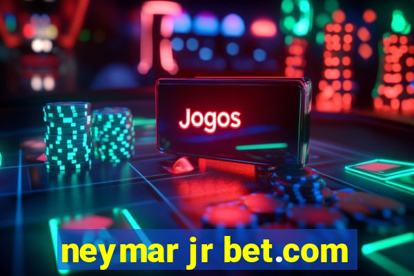 neymar jr bet.com